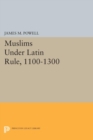 Muslims Under Latin Rule, 1100-1300 - eBook