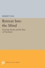 Retreat into the Mind : Victorian Poetry and the Rise of Psychiatry - eBook