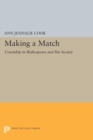 Making a Match : Courtship in Shakespeare and His Society - eBook