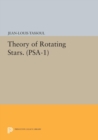 Theory of Rotating Stars. (PSA-1), Volume 1 - eBook