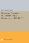 Reluctant Feminists in German Social Democracy, 1885-1917 - eBook