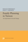 Family Planning in Taiwan : An Experiment in Social Change - eBook