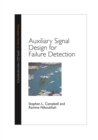 Auxiliary Signal Design for Failure Detection - eBook