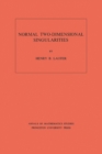 Normal Two-Dimensional Singularities. (AM-71), Volume 71 - eBook