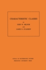 Characteristic Classes. (AM-76), Volume 76 - eBook
