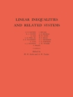 Linear Inequalities and Related Systems. (AM-38), Volume 38 - eBook