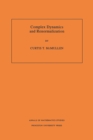 Complex Dynamics and Renormalization (AM-135), Volume 135 - Curtis T. McMullen
