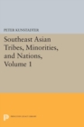 Southeast Asian Tribes, Minorities, and Nations, Volume 1 - eBook