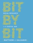 Bit by Bit : Social Research in the Digital Age - eBook