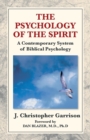 The Psychology of the Spirit : A Contemporary System of Biblical Psychology - Book