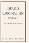 Israel's Original Sin, Volume 1 : A Catholic Confession - Book