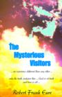 The Mysterious Visitors : Experience by the One Carrying the Family Legacy - Book