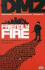 Dmz : Friendly Fire - Vol 04 - Book
