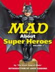 Mad About Super Heroes : Vol. 02 - Book