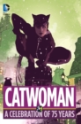 Catwoman: A Celebration of 75 Years - Book