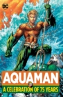 Aquaman: A Celebration of 75 Years - Book