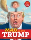 MAD About Trump: A Brilliant Look at Our Brainless President - Book
