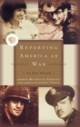 Reporting America at War : An Oral History - Book