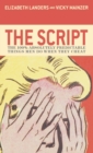 The Script : The 100% Absolutely Predictable Things Men Do When They Cheat - Book