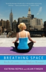 Breathing Space : Twelve Lessons for the Modern Woman - Book