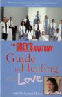The Grey's Anatomy Guide To Healing With Love - Book