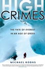 High Crimes : The Fate of Everest in an Age of Greed - Book