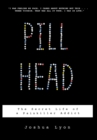 Pill Head : The Secret Life of a Painkiller Addict - Book
