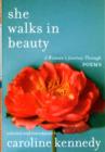 She Walks in Beauty : A Woman's Journey Through Poems - Book