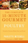 The Complete 15-Minute Gourmet: Poultry - eBook