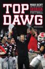 Top Dawg : Mark Richt and the Revival of Georgia Football - Book