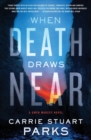 When Death Draws Near - Book