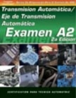 ASE Test Prep Series -- Spanish Version, 2E (A2) : Automotive Transmissions and Transaxles - Book