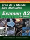 ASE Test Prep Series -- Spanish Version, 2E (A3) : Automotive Manual Drive Trains and Axles - Book