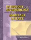Pathology and Microbiology for Mortuary Science - Book