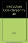 Instructors Gde-Carpentry 4e - Book