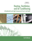Heating, Ventilation, and Air Conditioning : A Residential and Light Commercial Text & Lab Book - Book