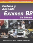 ASE Collision Test Prep Series -- Spanish Version, 2E (B2) : Painting and Refinishing - Book