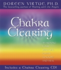 Chakra Clearing : Awakening Your Spiritual Power to Know and Heal - Book