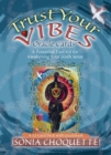 The Trust Your Vibes Oracle Deck : A Psychic Tool Kit For The Sixth Sense - Book