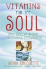 Vitamins For The Soul : Daily Doses of Wisdom for Personal Empowerment - Book
