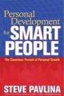 Personal Development for Smart People : The Conscious Pursuit of Personal Growth - Book