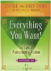 Everything You Want! : The Law of Attraction in Action, Episode VII - Book