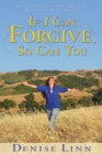 If I Can Forgive, So Can You - eBook