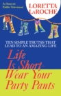 Life is Short, Wear Your Party Pants - eBook