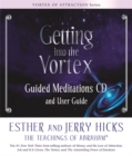 Getting into the Vortex Guided Meditations : Audio and User Guide - Book