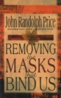 Removing the Masks That Bind Us - eBook