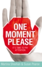One Moment Please - Martina Sheehan