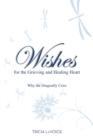 Wishes for the Grieving and Healing Heart - eBook