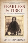 Fearless in Tibet : The Life of Mystic Tertoen Sogyal - Book