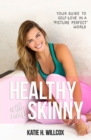 Healthy Is the New Skinny - eBook